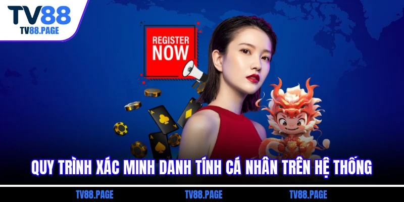 Quy trình xác minh danh tính cá nhân trên hệ thống